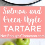 Salmon and Green Apple Tartare - a delicious appetizer recipe made with raw salmon and granny smith apple #glutenfree
