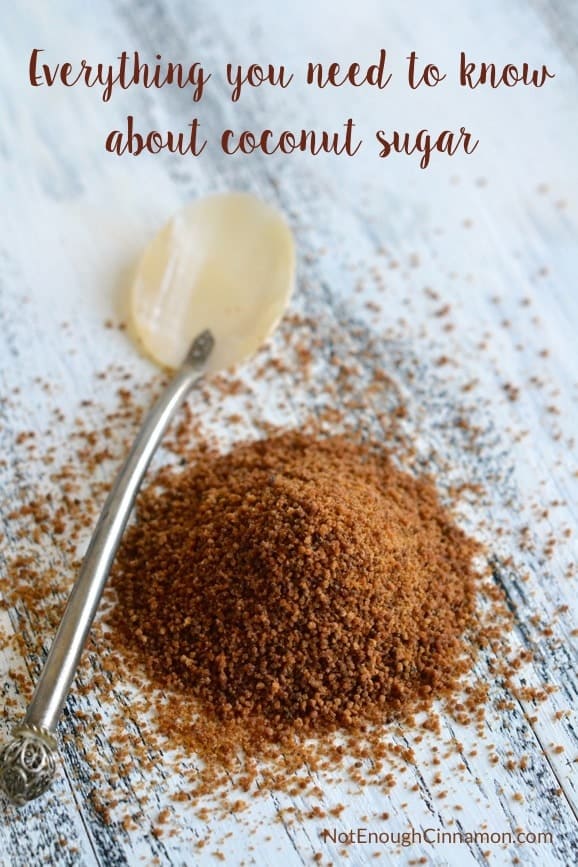 Everything you need to know about coconut sugar aka coconut crystals | NotEnoughCinnamon.com