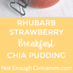 Rhubarb and strawberry chia pudding topped with granola and greek yogurt for a nutritious and portable breakfast. Click here to find the recipe | NotEnoughCinnamon.com #healthy #glutenfree