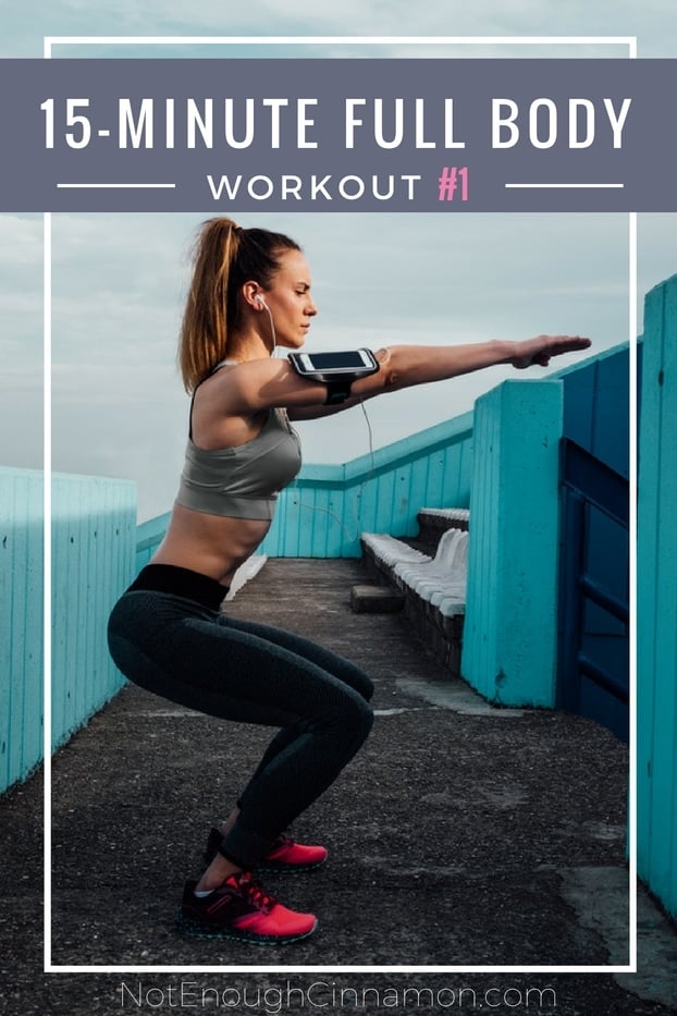 15-Minute Full Body Workout #1 - Full workout on NotEnoughCinnamon.com - AMRAP, Body weight, Cardio and Strengh