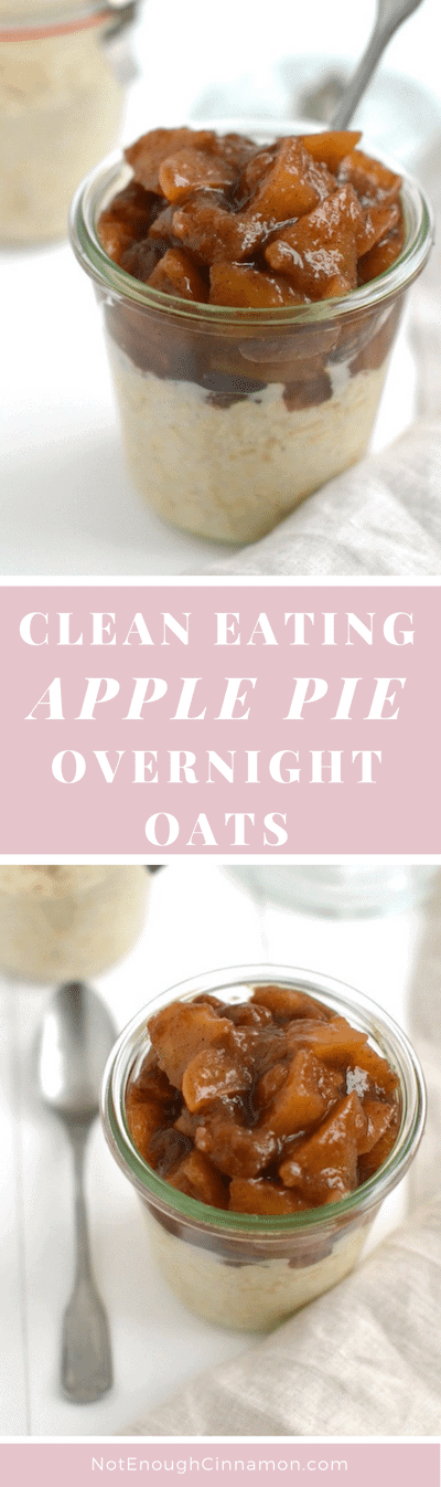 Clean Eating Apple Pie Overnight Oats - An amazing breakfast that tastes like dessert! #glutenfree #vegan - Click here to see the recipe on NotEnoughCinnamon.com