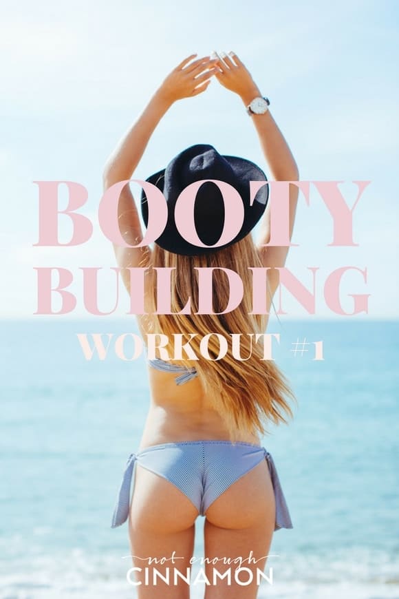 Booty-builder workout #1 on NotEnoughCinnamon.com
