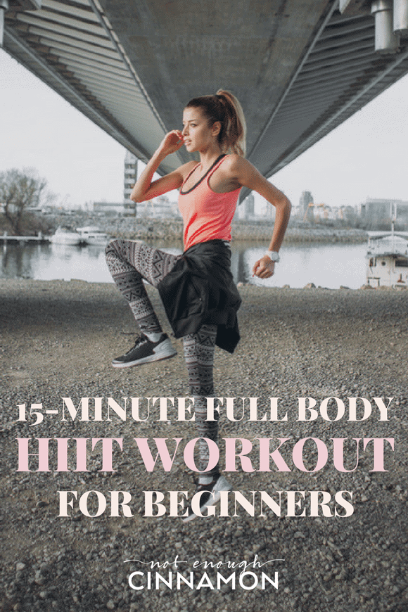 15-Minute Full Body HIIT Workout for Beginners - Click here to see the workout on NotEnoughCinnamon.com!