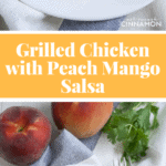 A fresh and delicious salsa made with peach and mango, perfect with grilled chicken – Get the easy recipe on NotEnoughCinnamon.com