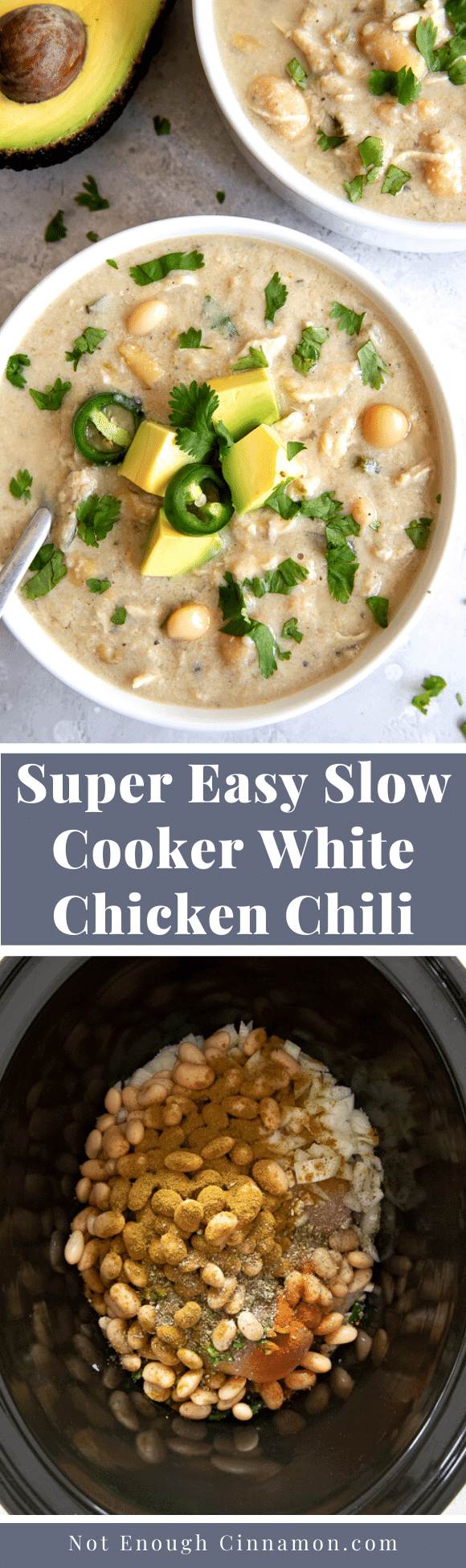 Slow Cooker White Chicken Chili - Not Enough Cinnamon